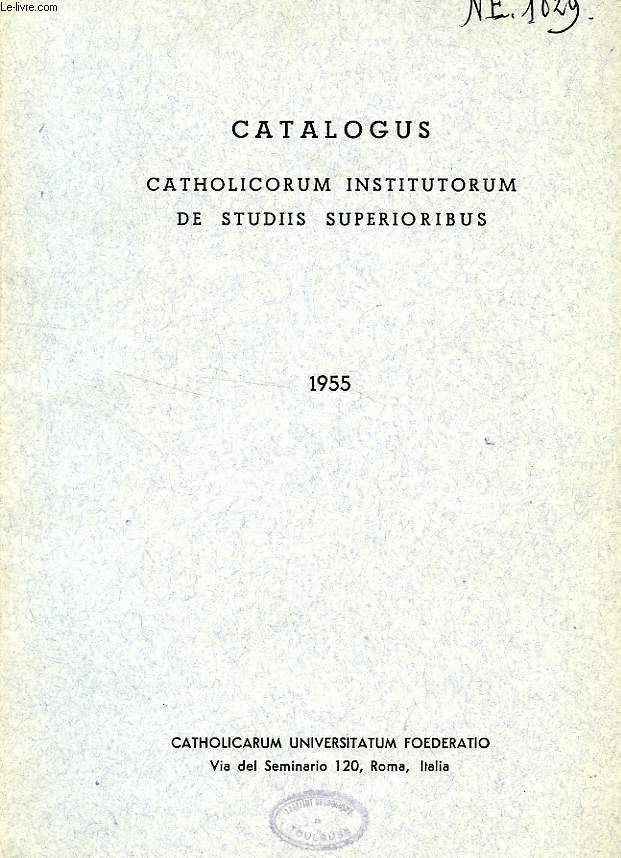 CATALOGUS CATHOLICORUM INSTITUTORUM DE STUDIIS SUPERIORIBUS, 1955