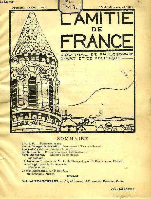 L'AMITIE DE FRANCE, 2e ANNEE, N 1, FEV.-MARS 1908, JOURNAL DE PHILOSOPHIE, D'ART ET DE POLITIQUE