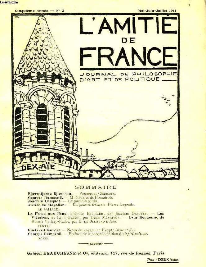 L'AMITIE DE FRANCE, 5e ANNEE, N 2, MAI-JUILLET 1911, JOURNAL DE PHILOSOPHIE, D'ART ET DE POLITIQUE