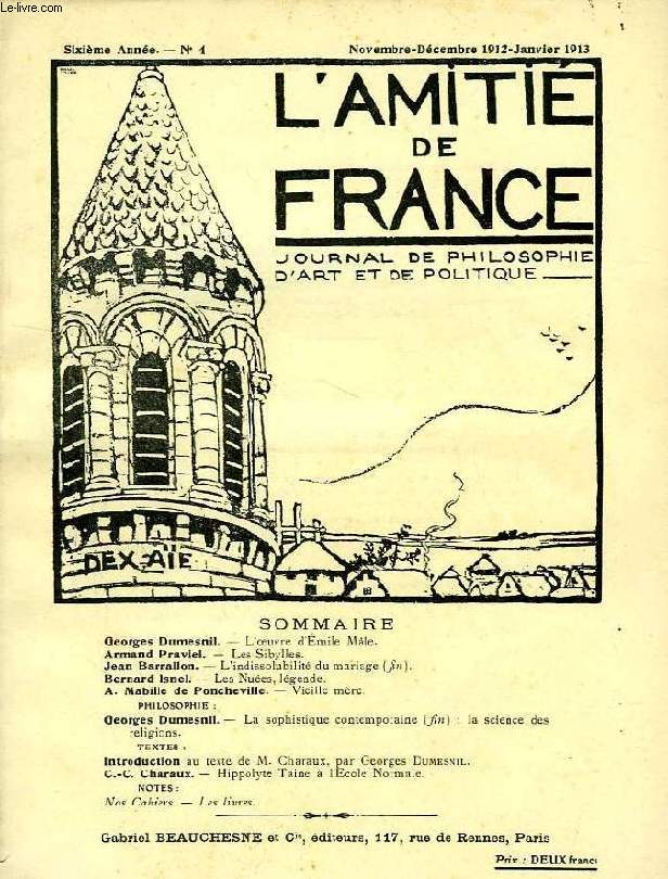 L'AMITIE DE FRANCE, 6e ANNEE, N 4, NOV.-DEC. 1912 - JAN. 1913, JOURNAL DE PHILOSOPHIE, D'ART ET DE POLITIQUE