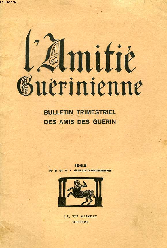 L'AMITIE GUERINIENNE, 30e ANNEE, N 3-4, JUILLET-DEC. 1963