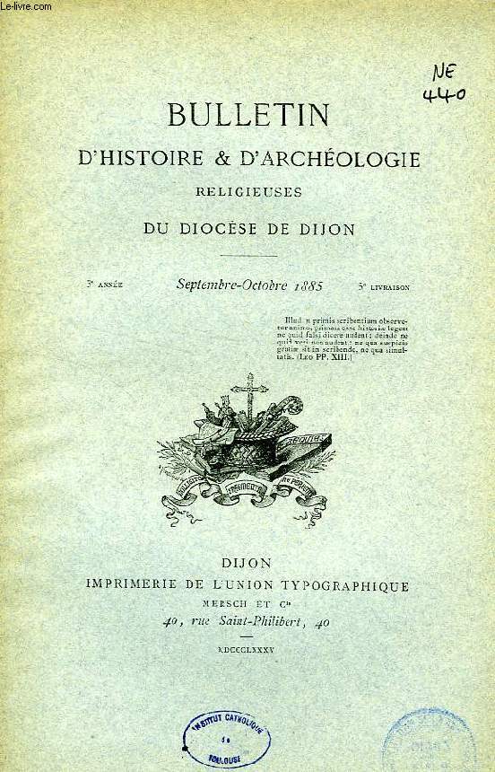 BULLETIN D'HISTOIRE ET D'ARCHEOLOGIE RELIGIEUSES DU DIOCESE DE DIJON, 3e ANNEE, 5e LIVRAISON, SEPT.-OCT. 1885