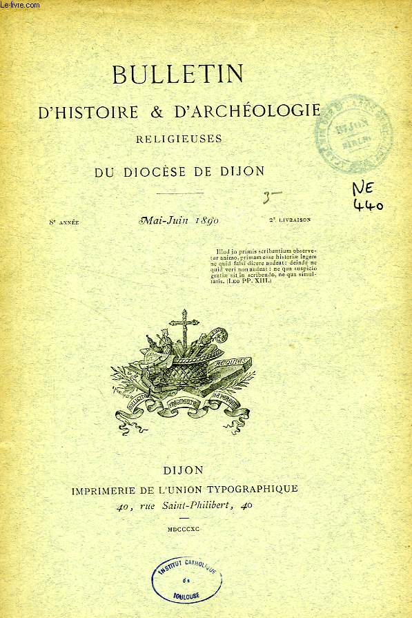 BULLETIN D'HISTOIRE ET D'ARCHEOLOGIE RELIGIEUSES DU DIOCESE DE DIJON, 8e ANNEE, 3e LIVRAISON, MAI-JUIN 1890