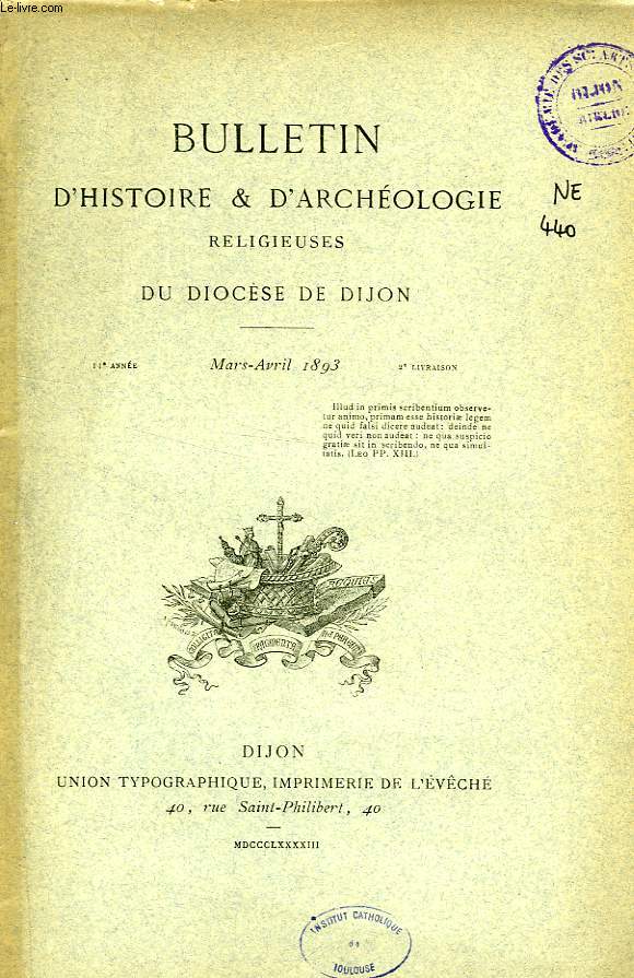 BULLETIN D'HISTOIRE ET D'ARCHEOLOGIE RELIGIEUSES DU DIOCESE DE DIJON, 11e ANNEE, 2e LIVRAISON, MARS-AVRIL 1893