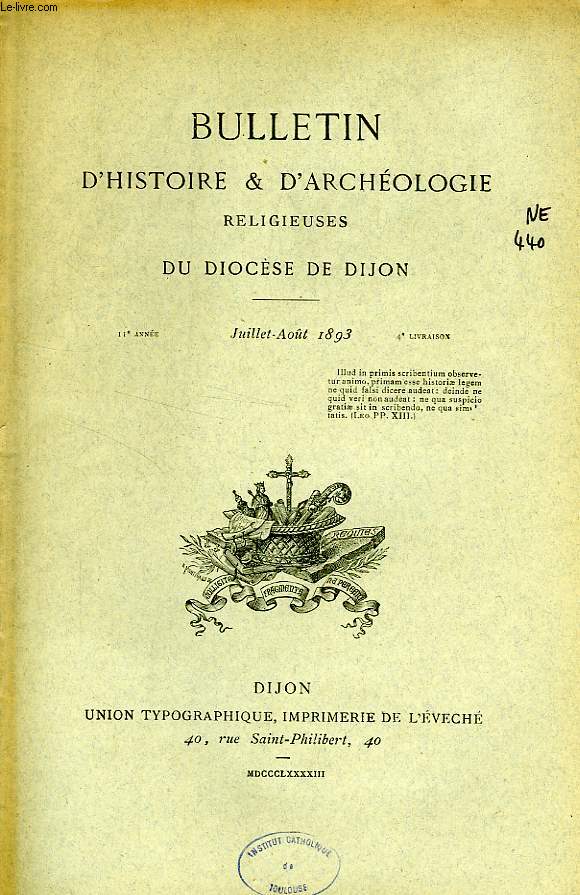 BULLETIN D'HISTOIRE ET D'ARCHEOLOGIE RELIGIEUSES DU DIOCESE DE DIJON, 11e ANNEE, 4e LIVRAISON, JUILLET-AOUT 1893
