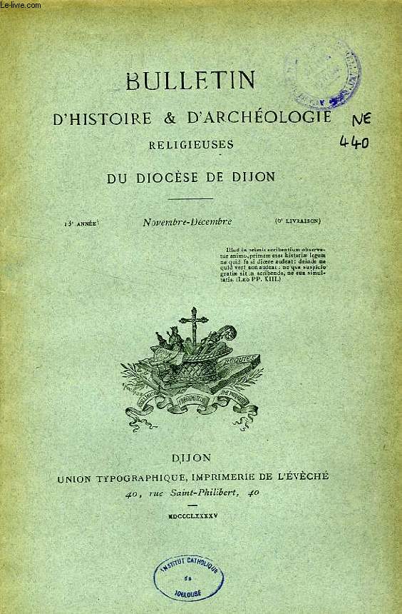 BULLETIN D'HISTOIRE ET D'ARCHEOLOGIE RELIGIEUSES DU DIOCESE DE DIJON, 13e ANNEE, 6e LIVRAISON, NOV.-DEC. 1895