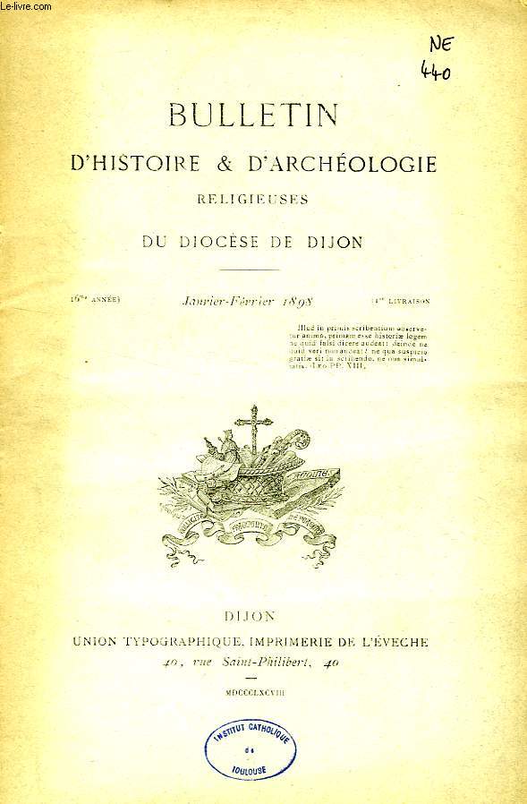 BULLETIN D'HISTOIRE ET D'ARCHEOLOGIE RELIGIEUSES DU DIOCESE DE DIJON, 16e ANNEE, 1re LIVRAISON, JAN.-FEV. 1898