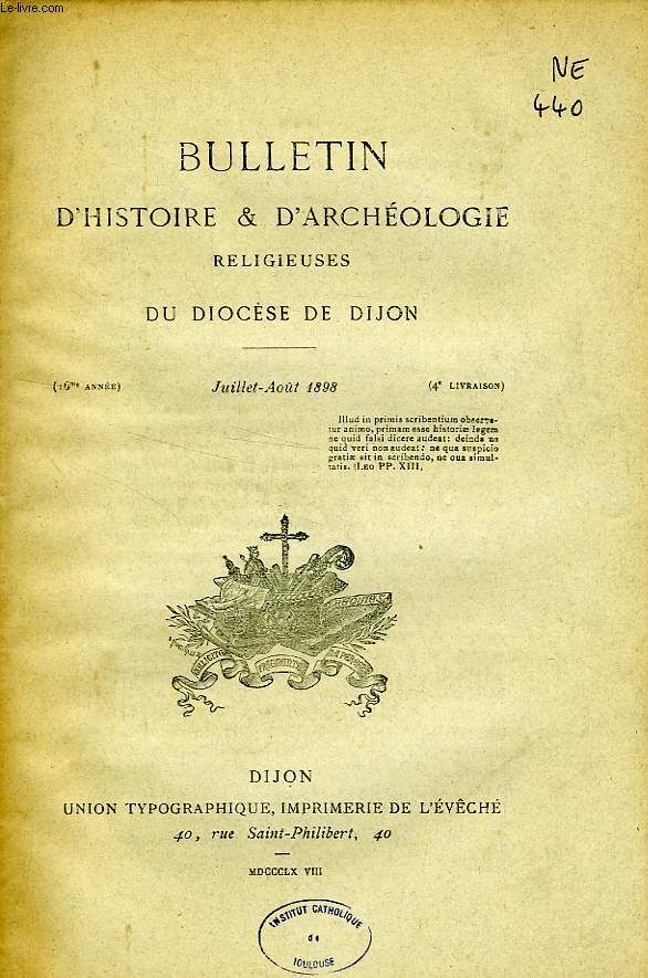 BULLETIN D'HISTOIRE ET D'ARCHEOLOGIE RELIGIEUSES DU DIOCESE DE DIJON, 16e ANNEE, 4e LIVRAISON, JUILLET-AOUT 1898