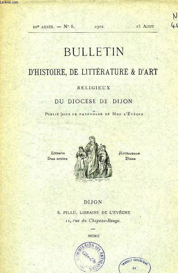 BULLETIN D'HISTOIRE, DE LITTERATURE & D'ART RELIGIEUX DU DIOCESE DE DIJON, 20e ANNEE, N 8, AOUT 1902