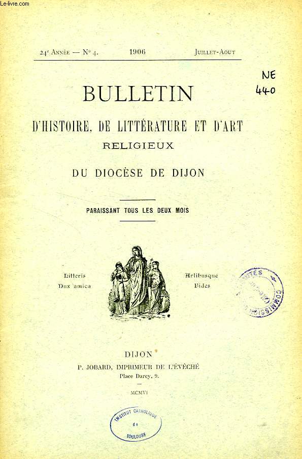 BULLETIN D'HISTOIRE, DE LITTERATURE & D'ART RELIGIEUX DU DIOCESE DE DIJON, 24e ANNEE, N 4, JUILLET-AOUT 1906