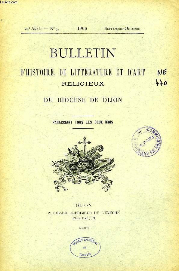 BULLETIN D'HISTOIRE, DE LITTERATURE & D'ART RELIGIEUX DU DIOCESE DE DIJON, 24e ANNEE, N 5, SEPT.-OCT. 1906