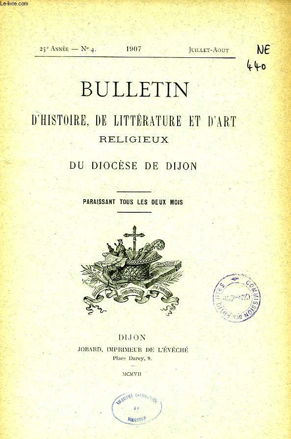 BULLETIN D'HISTOIRE, DE LITTERATURE & D'ART RELIGIEUX DU DIOCESE DE DIJON, 25e ANNEE, N 4, JUILLET-AOUT 1907