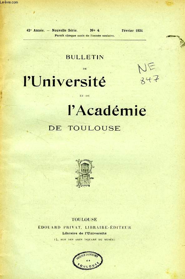BULLETIN DE L'UNIVERSITE ET DE L'ACADEMIE DE TOULOUSE, 42e ANNEE, NOUVELLE SERIE, N 4, FEV. 1934