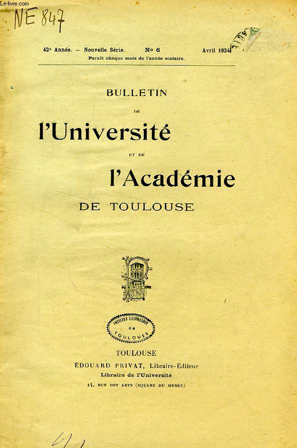 BULLETIN DE L'UNIVERSITE ET DE L'ACADEMIE DE TOULOUSE, 42e ANNEE, NOUVELLE SERIE, N 6, AVRIL 1934