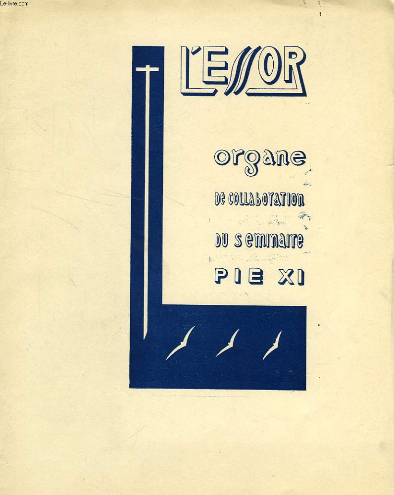 L'ESSOR, XIVe ANNEE, N° 6, NOËL 1946, ORGANE DE COLLABORATION DU SEMINAIRE PIE XI
