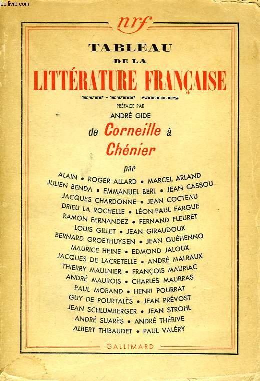 TABLEAU DE LA LITTERATURE FRANCAISE, XVIIe-XVIIIe SIECLES, DE CORNEILLE A CHENIER