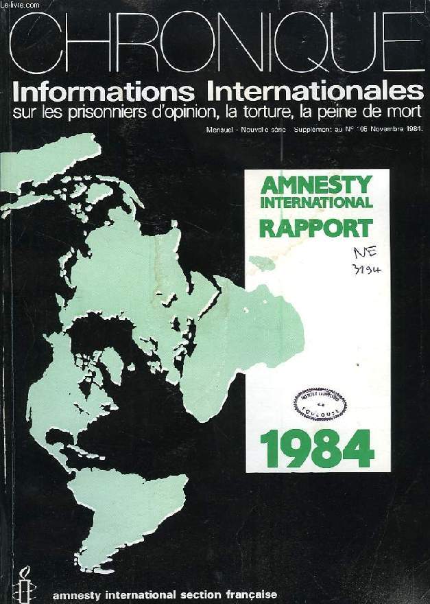 CHRONIQUE, SUPPLEMENT AU N 105, NOV. 1984, INFORMATIONS INTERNATIONALES SUR LES PIONNIERS D'OPINION, LA TORTURE, LA PEINE DE MORT