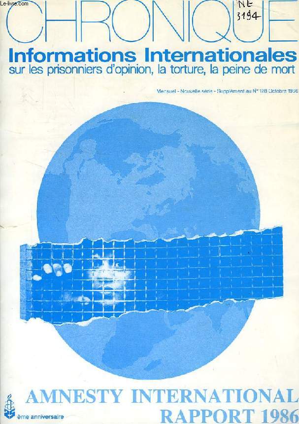 CHRONIQUE, SUPPLEMENT AU N 128, OCT. 1986, INFORMATIONS INTERNATIONALES SUR LES PIONNIERS D'OPINION, LA TORTURE, LA PEINE DE MORT