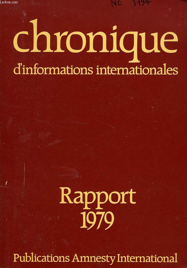 AMNESTY INTERNATIONAL, RAPPORT 1979 / CHRONIQUE D'INFORMATIONS INTERNATIONALES