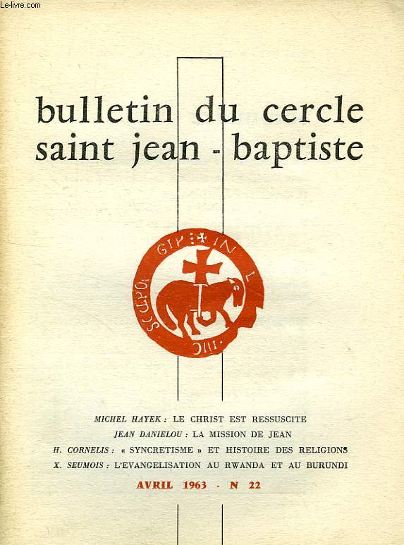 BULLETIN DU CERCLE SAINT JEAN-BAPTISTE, N 22, AVRIL 1963