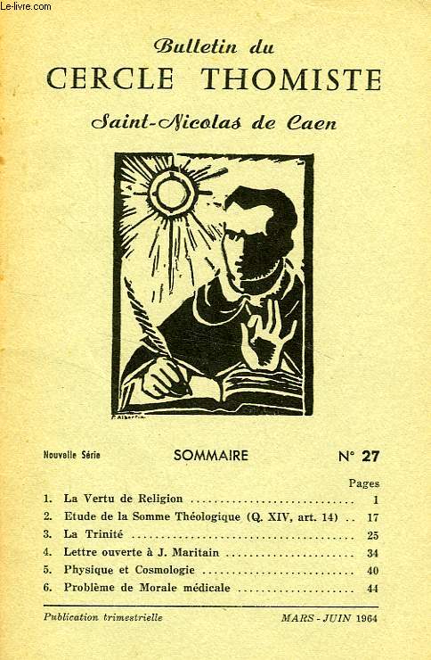 BULLETIN DU CERCLE THOMISTE SAINT-NICOLAS DE CAEN, N 27, MARS-JUIN 1964