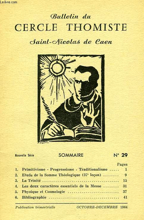 BULLETIN DU CERCLE THOMISTE SAINT-NICOLAS DE CAEN, N 29, OCT.-DEC. 1964