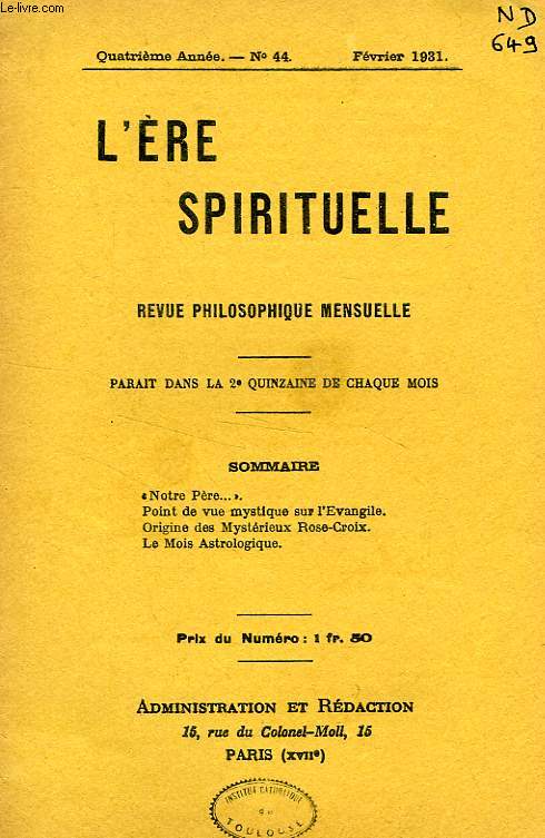 L'ERE SPIRITUELLE, 4e ANNEE, N 44, FEV. 1931, REVUE PHILOSOPHIQUE MENSUELLE