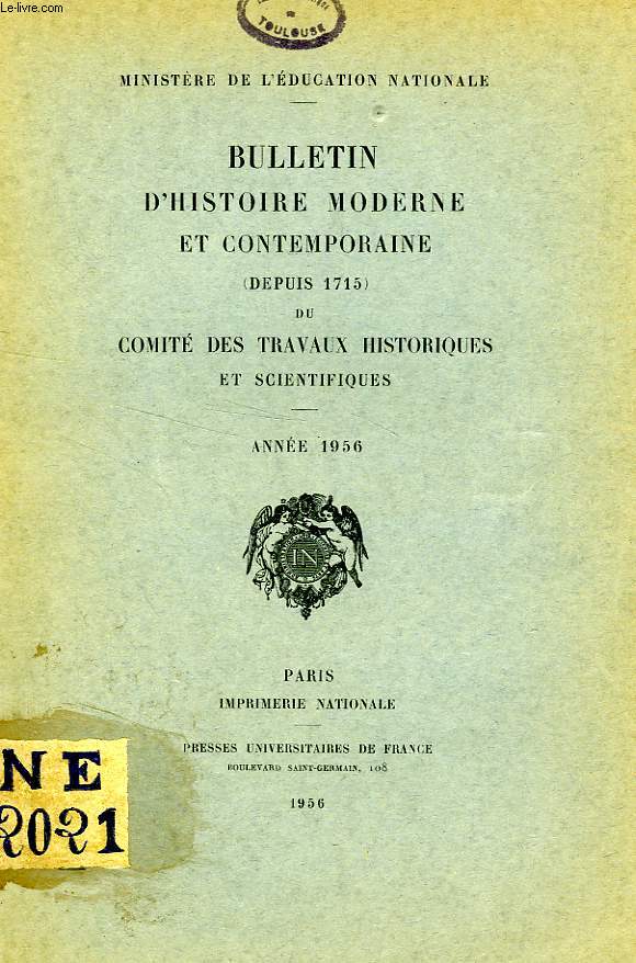 BULLETIN D'HISTOIRE MODERNE ET CONTEMPORAINE DU COMITE DES TRAVAUX HISTORIQUES ET SCIENTIFIQUES, 1956, TOME I, FASC. I