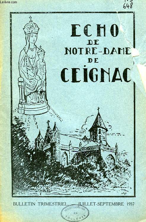 ECHO DE NOTRE-DAME DE CEIGNAC, 4e ANNEE, N 3, JUILLET-SEPT. 1937