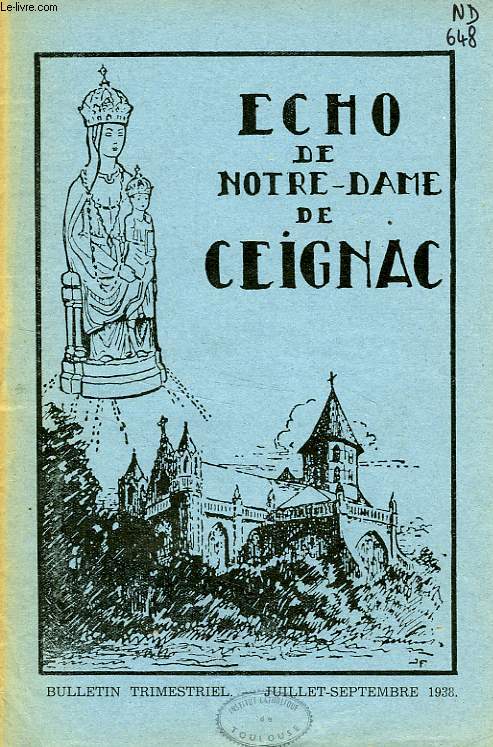 ECHO DE NOTRE-DAME DE CEIGNAC, 5e ANNEE, N 3, JUILLET-SEPT. 1938