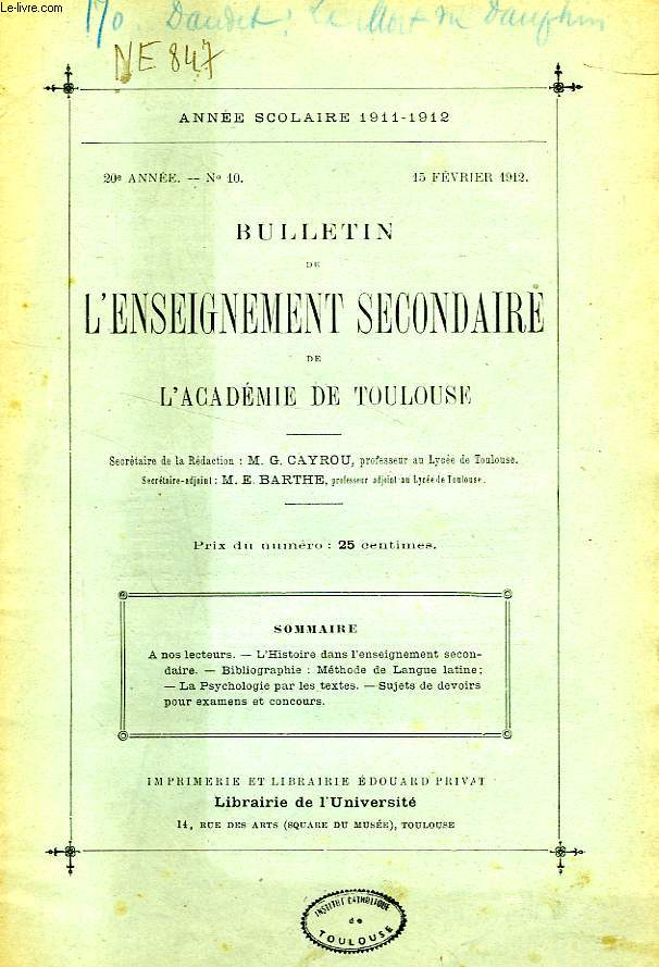BULLETIN DE L'ENSEIGNEMENT SECONDAIRE DE L'ACADEMIE DE TOULOUSE, 20e ANNEE, N 10, FEV. 1912