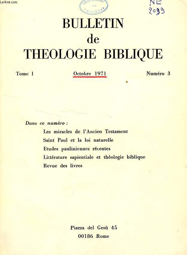 BULLETIN DE THEOLOGIE BIBLIQUE, TOME I, N 3, OCT. 1971