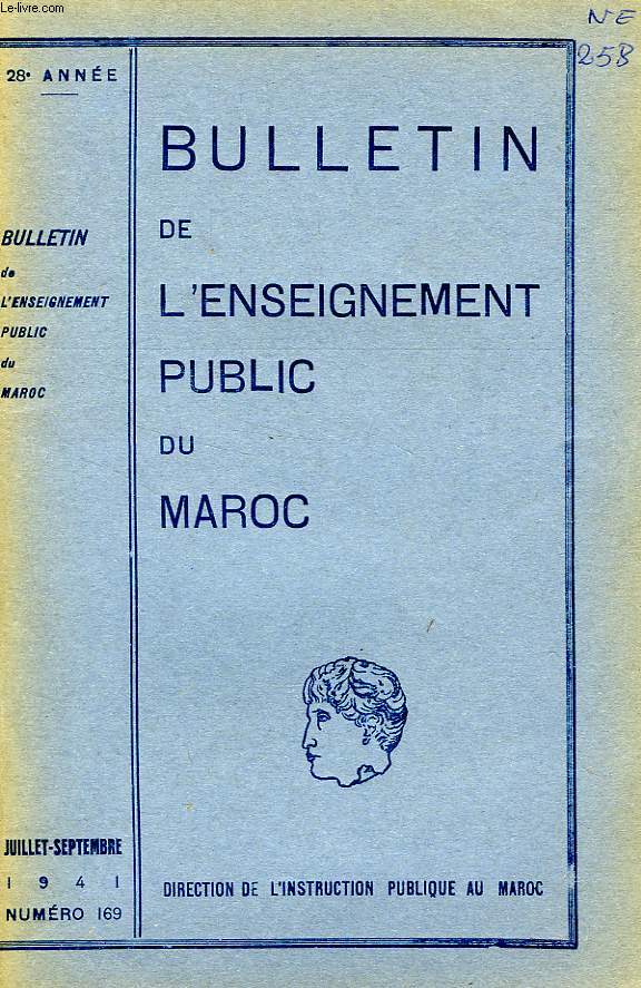 BULLETIN DE L'ENSEIGNEMENT PUBLIC DU MAROC, 28e ANNEE, N 169, JUILLET-SEPT. 1941