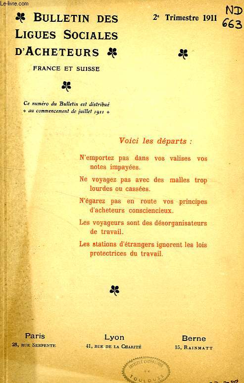 BULLETIN DES LIGUES SOCIALES D'ACHETEURS, FRANCE ET SUISSE, 7e ANNEE, 2e TRIM. 1911