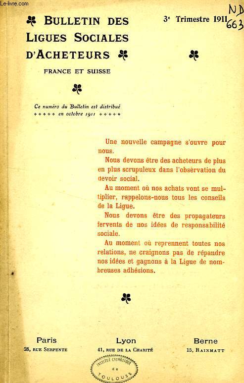 BULLETIN DES LIGUES SOCIALES D'ACHETEURS, FRANCE ET SUISSE, 7e ANNEE, 3e TRIM. 1911