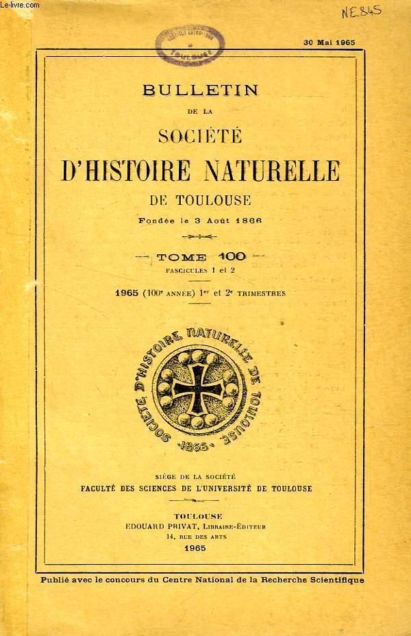 BULLETIN DE LA SOCIETE D'HISTOIRE NATURELLE DE TOULOUSE, TOME 100, FASC. 1-2, 1965