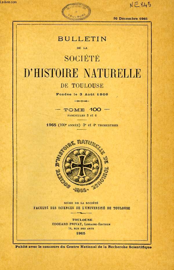 BULLETIN DE LA SOCIETE D'HISTOIRE NATURELLE DE TOULOUSE, TOME 100, FASC. 3-4, 1965