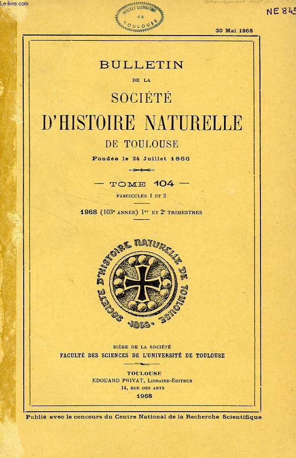 BULLETIN DE LA SOCIETE D'HISTOIRE NATURELLE DE TOULOUSE, TOME 104, FASC. 1-2, 1968