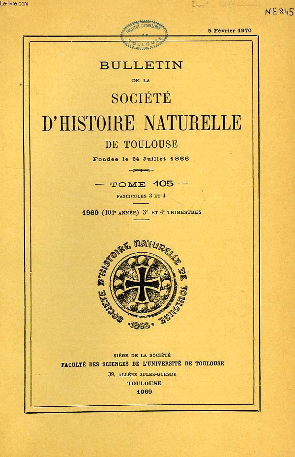 BULLETIN DE LA SOCIETE D'HISTOIRE NATURELLE DE TOULOUSE, TOME 105, FASC. 3-4, 1969