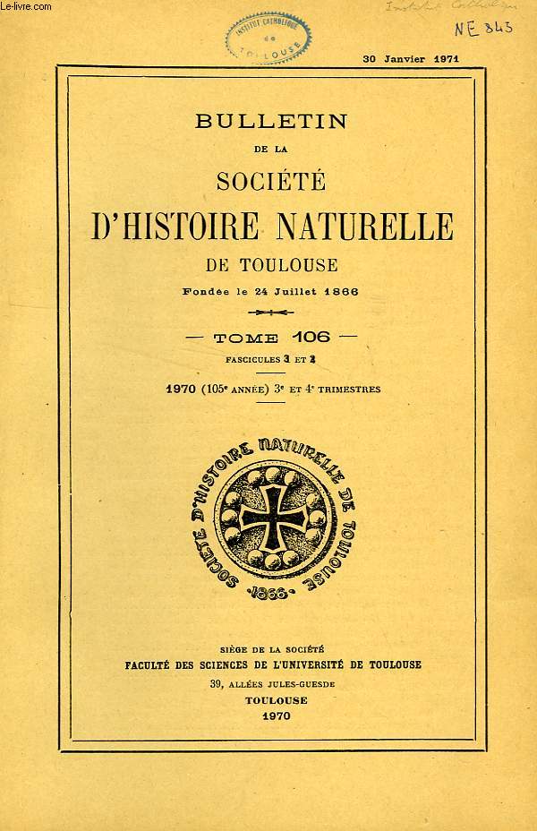 BULLETIN DE LA SOCIETE D'HISTOIRE NATURELLE DE TOULOUSE, TOME 106, FASC. 3-4, 1970