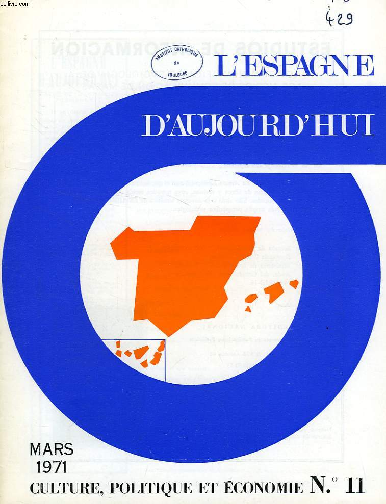 L'ESPAGNE D'AUJOURD'HUI, N 11, MARS 1971, CULTURE, POLITIQUE ET ECONOMIE