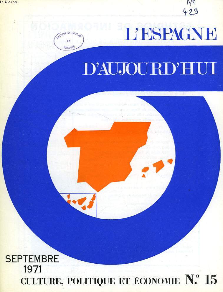 L'ESPAGNE D'AUJOURD'HUI, N 15, SEPT. 1971, CULTURE, POLITIQUE ET ECONOMIE