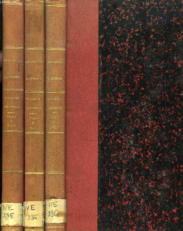METROPOLE SAINTE-ETIENNE, BULLETIN PAROISSIAL, 1900-1917, 3 VOLUMES