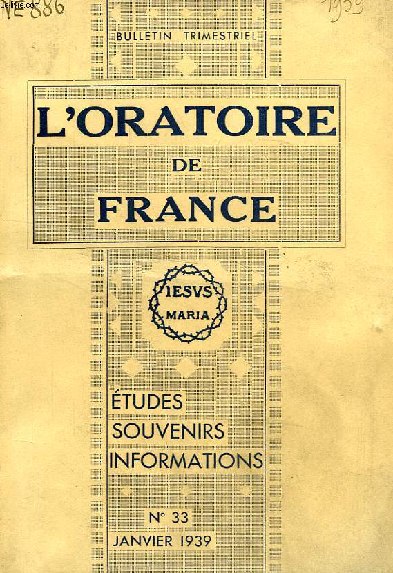 L'ORATOIRE DE FRANCE, N 33, JAN. 1939, ETUDES, SOUVENIRS, INFORMATIONS