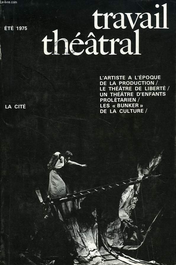 TRAVAIL THEATRAL, XX, ETE 1975