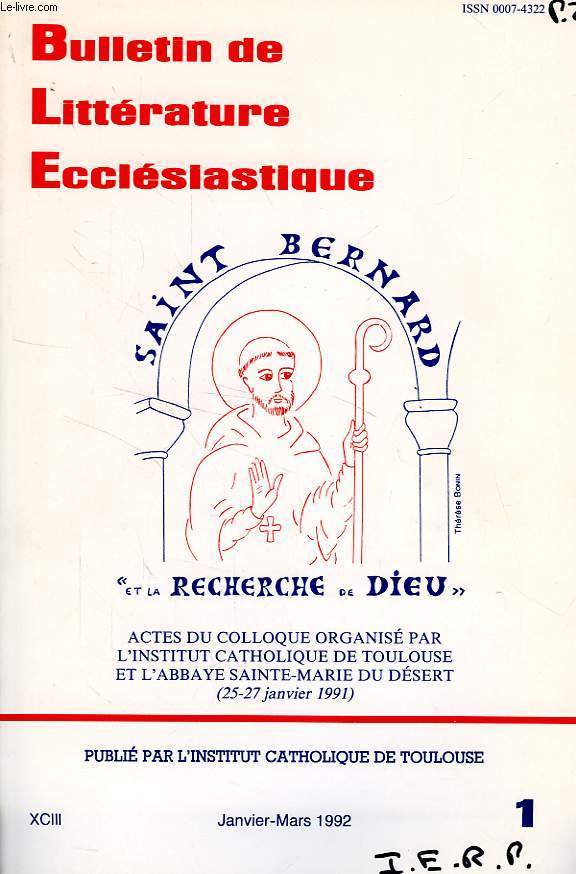 BULLETIN DE LITTERATURE ECCLESIASTIQUE, XCIII, N 1, JAN.-MARS 1992, SAINT BERNARD ET LA RECHERCHE DE DIEU