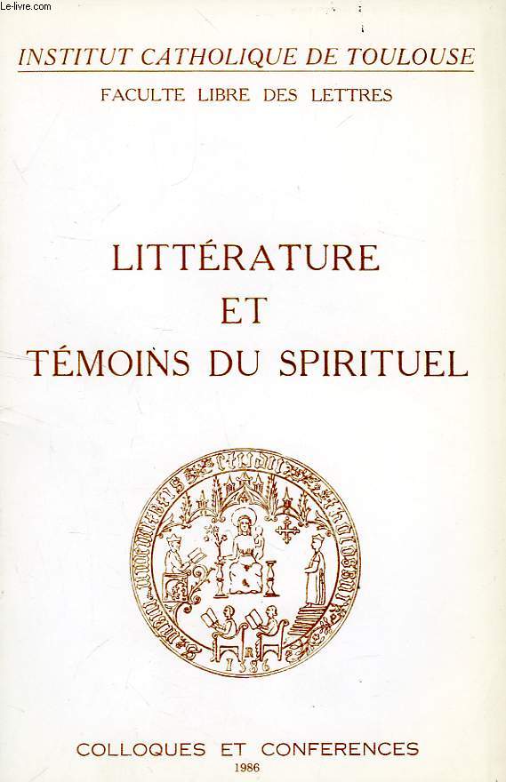 LITTERATURE ET TEMOINS DU SPIRITUEL