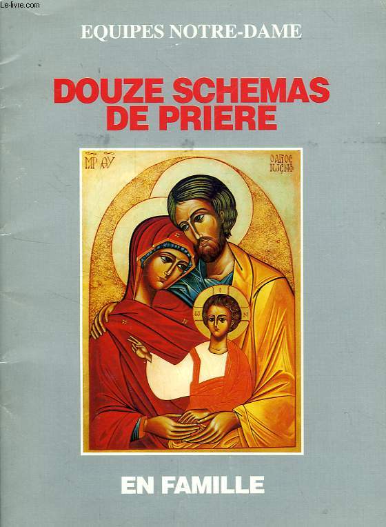 DOUZE SCHEMAS DE PRIERE EN FAMILLE