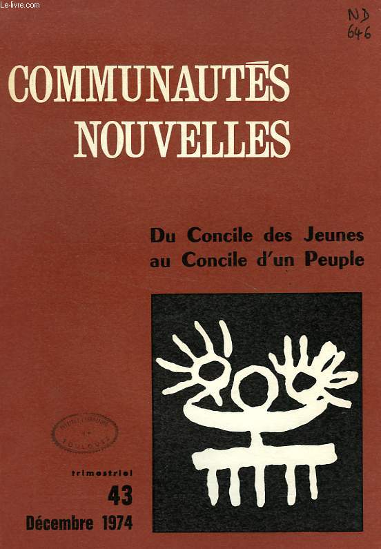 COMMUNAUTES NOUVELLES, N 43, DEC. 1974, DU CONCILE DES JEUNES AU CONCILE D'UN PEUPLE