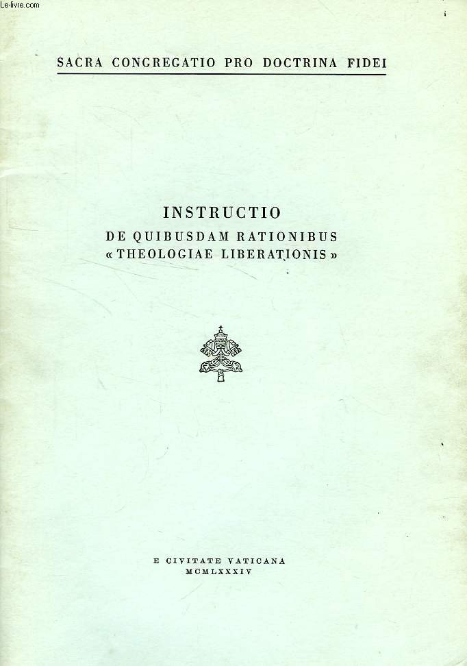 INSTRUCTIO DE QUIBUSDAM RATIONIBUS 'THEOLOGIAE LIBERATIONIS'